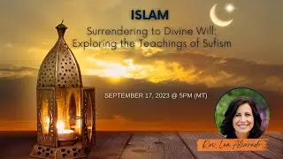 Exploring the Wisdom of Sufism and the Science of Mind with Rev. Lea Alvarado
