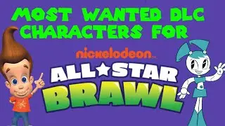 Top Ten Most Wanted DLC Characters For Nickelodeon All Star Brawl!
