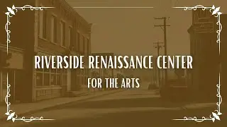 Riverside Renaissance Center for the Arts with Diane Rogers