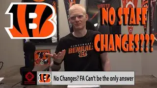 Cincinnati Bengals HC Zac Taylor Says NO Staff Changes - Why Free Agency Can't Be The Only Change