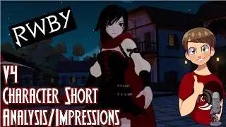 RWBY Volume 4 Character Short Analysis/Impressions