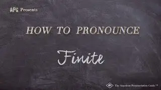 How to Pronounce Finite (Real Life Examples!)