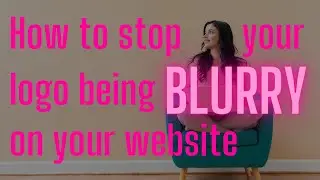 How to stop your logo being blurry on your website