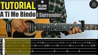 A Ti Me Rindo (I Surrender) - Hillsong || GUITAR TUTORIAL 