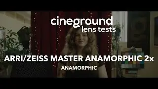 CINEGROUND Lens Test 2024 - ARRI/ZEISS MASTER ANAMORPHIC 2x