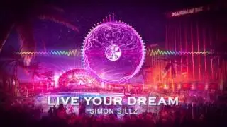 Simon Sillz - Live Your Dream | EDM Music | July 2016