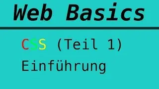 Web Basics | CSS | Teil 1 - CSS Einführung
