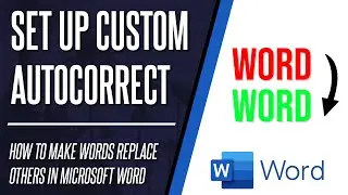 How to Replace Text Automatically (Custom Autocorrect) in Microsoft Word