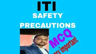 ITI SAFETY PRECAUTIONS MCQ PART- 01