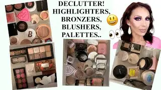 MAKEUP COLLECTION DECLUTTER 2020, HIGHLIGHTER, POWDER, BRONZER, BLUSH