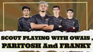 SCOUT PLAYING WITH OWAIS, PARITOSH AND FRANKY | TeamX ?? #scout #owais #highlights #bgmihighlights
