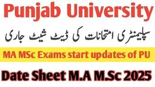 MA MSc Exams 2025 | MA MSc Part 2 Date Sheet 2025 PU | MA MSc Annual 2025 Exams PU