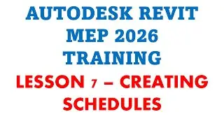 REVIT MEP 2026 - LESSON 7 - CREATING SCHEDULES