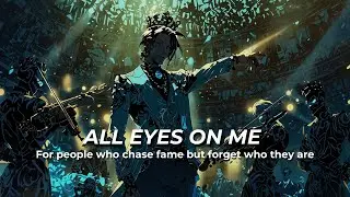 For people addicted to being loved but never seen | Underworld Vibes &ndash; All Eyes On Me ( Lyrics )