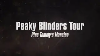 Peaky Blinders Tour with Tommy's Mansion - Arley hall [OFFICIAL TOUR]