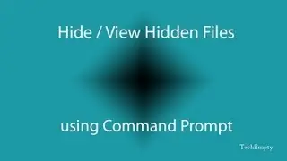 How to Hide/View Hidden Files using Command Prompt