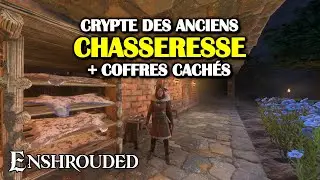 Enshrouded - Crypte des Anciens - Chasseresse (+ coffres cach&eacute;s)
