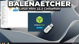 Я установил BalenaEtcher на Linux Mint 22.3 Zena — Создание загрузочных USB-накопителей (.deb Ins...