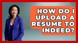How Do I Upload A Resume To Indeed? - Job Success Network