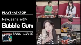 NewJeans (뉴진스) - Bubble Gum 밴드버전 (BAND COVER) by PTK