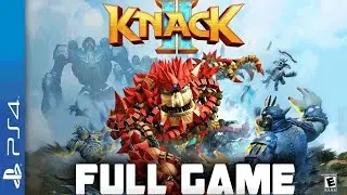Knack 2 - Full  PS4 Gameplay Walkthrough | FULL GAME Longplay