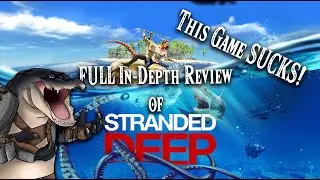 Stranded Deep in 2022 - Full In-Depth Review!