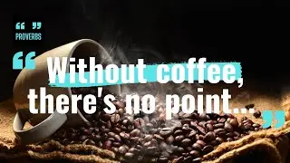 Sip & Smile: Unforgettable Coffee Quotes for Coffee Lovers! #coffeequotes