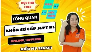 Giới thiệu tổng quan khóa Online-Offline SƠ CẤP N5 tại Nhật Ngữ Ohashi