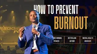 How to prevent corporate burnout? Reggie D. Ford | Mental Health | Wellness | Resilience Speaker