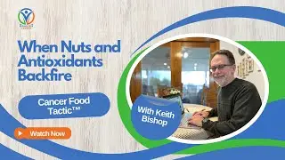 Brazil Nuts and Cancer - When Nuts and Antioxidants Backfire - Cancer Food Tactic&trade;