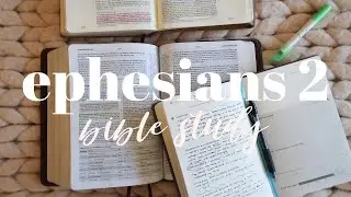 EPHESIANS 2 | BIBLE STUDY WITH ME