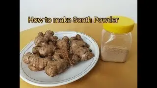 How to make Sonth /Ginger Powder - Making of Sonth Powder in Hindi