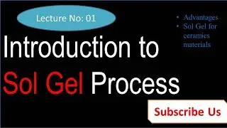 Introduction to Sol Gel Process| Aen naa Sol Gel process seekhty hain. Advantage of Sol Gel