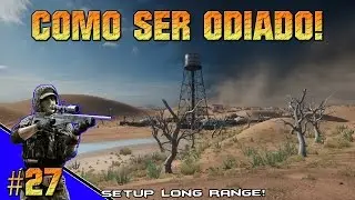 #BF4 - Como ser ODIADO! 27 (Long Range setup!)