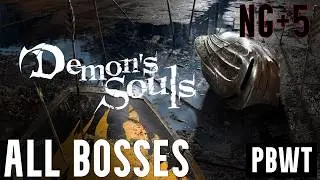Demon's Souls: All Bosses / Pure Black [NG+5]