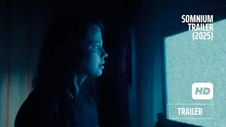 SOMNIUM Official Trailer (2025) Chlo&euml; Levine