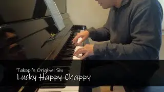 Takopi's Original Sin - Lucky Happy Chappy (Pi-ano Cover)