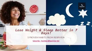 Lose Weight & Sleep Better in 7 Days! 5 Proven Habits from RespiVida