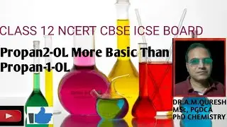 CLASS 12:CHEMISTRY:#ALCOHOL & PHENOL: Propan-2-OL more Basic Than Propan-1-OL:NCERT CBSE CBSE BOARD: