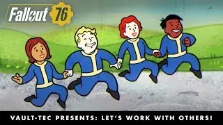 Fallout 76 &ndash; Vault-Tec представляет: Давайте работать вместе! Видео многопользовательского режима...
