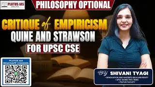 Critique of Empiricism: Quine and Strawson | Shivani Tyagi Ma&rsquo;am | Philosophy Optional | Plutus IAS