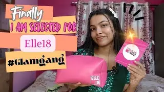 Finally I got selected as an Elle18 Campus ambassador 🩷✨🎀| Elle18GlamGang 😻🤗