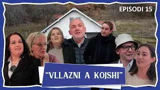 Vllazni a Kojshi - Sot afati fundit me pagu kredinë - Episodi 15