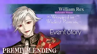 William Rex: Premium Ending | Wrapped in Wicked Romance vol. 1 | Event Story | Ikemen Villans 