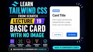 Tailwind CSS Tutorial for Beginners | Build a Basic Card (No Image) 🃏 | Lecture 19
