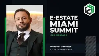 CEO Message | E-Estate Miami Summit