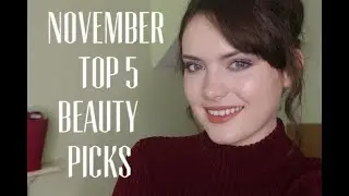 November | Top 5 Beauty Picks | BellaIzzy