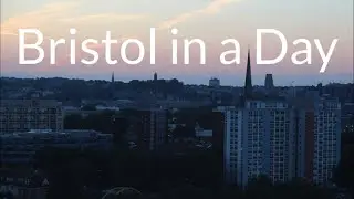 Bristol In A Day - A Short Film