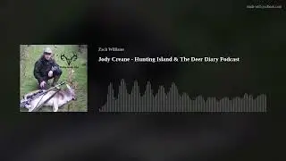 Jody Creane - Hunting Ireland & The Deer Diary Podcast
