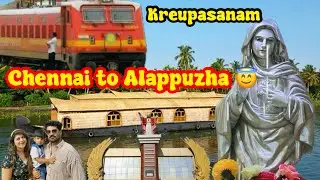 Chennai to Alappuzha | Boat House | Kreupasanam | his first train travel | His first swimming pool 